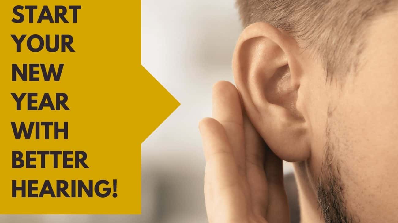 Start Your New Year with Better Hearing! 